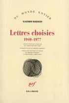 Couverture du livre « Lettres choisies (1940-1977) » de Nabokov Vladimi aux éditions Gallimard