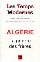 Couverture du livre « Les temps modernes 580 (janvier/fevrier 1995) - algerie, la guerre des freres » de Collectif Gallimard aux éditions Gallimard