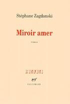 Couverture du livre « Miroir amer » de Stephane Zagdanski aux éditions Gallimard