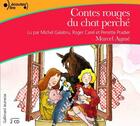 Couverture du livre « Les contes rouges du chat perché » de Marcel Aymé et Philippe Mignon aux éditions Gallimard Jeunesse Audio