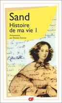 Couverture du livre « Histoire de ma vie Tome 1 » de George Sand aux éditions Flammarion