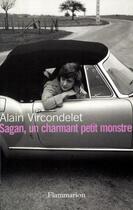 Couverture du livre « Sagan, un charmant petit monstre » de Alain Vircondelet aux éditions Flammarion