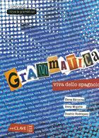 Couverture du livre « Grammatica viva dello spagnolo » de Elena Barcena et Anna Migotto et Beatriz Rodriguez aux éditions Cle International