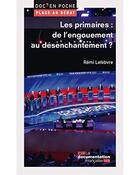 Couverture du livre « Les primaires : de l'engouement au désenchantement ? » de Remi Lefebvre aux éditions Documentation Francaise