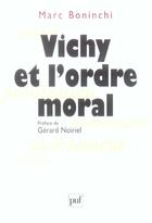 Couverture du livre « Vichy et l'ordre moral » de Marc Boninchi aux éditions Puf