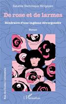 Couverture du livre « De rose et de larmes » de Galatee Dominique Hirigoyen aux éditions L'harmattan