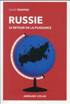 Couverture du livre « Russie : le retour de puissance » de David Teurtrie aux éditions Armand Colin