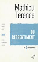 Couverture du livre « Du ressentiment ; l'envie » de Mathieu Terence aux éditions Cerf