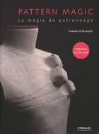 Couverture du livre « Pattern magic, la magie du patronnage » de Tomoko Nakamichi aux éditions Eyrolles