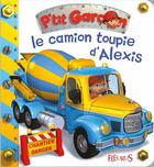 Couverture du livre « Le camion toupie d'alexis » de  aux éditions Fleurus