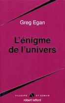 Couverture du livre « L'énigme de l'univers » de Greg Egan aux éditions Robert Laffont