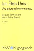 Couverture du livre « Etats Unis Geographie Thematique » de Jacques Bethemont aux éditions Elsevier-masson