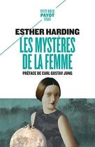 Couverture du livre « Les mystères de la femme » de Esther Harding aux éditions Payot