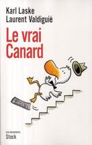 Couverture du livre « Le vrai canard » de Laske-K+Valdiguie-L aux éditions Stock