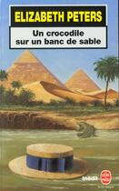Couverture du livre « Un crocodile sur un banc de sable » de Peters-E aux éditions Le Livre De Poche