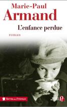 Couverture du livre « L'enfance perdue » de Marie-Paul Armand aux éditions Presses De La Cite