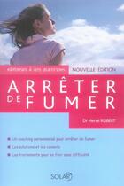 Couverture du livre « Arrêter de fumer ; réponses à vos questions » de Robert Herve aux éditions Solar