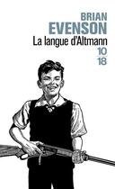 Couverture du livre « La langue d'Altmann » de Evenson Brian aux éditions 10/18