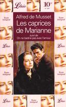 Couverture du livre « Caprices de marianne, suivi de : on ne badine pas avec l'amour (les) » de Alfred De Musset aux éditions J'ai Lu