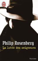 Couverture du livre « La lutte des seigneurs » de Philip Rosenberg aux éditions J'ai Lu