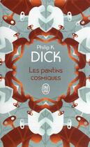 Couverture du livre « Les pantins cosmiques » de Philip K. Dick aux éditions J'ai Lu