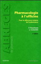 Couverture du livre « Pharmacologie à l'officine » de Patrick Poucheret aux éditions Elsevier-masson