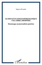 Couverture du livre « Le défi d'un congo démocratique uni, libre, prospère ; hommage au journaliste patriote » de Mwamba Bapuwa aux éditions Editions L'harmattan