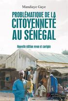 Couverture du livre « Problématique de la citoyenneté au Sénégal » de Mandiaye Gaye aux éditions Amalthee