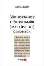 Couverture du livre « Bukhisztanisz Hinlovhamur (mat luszidh) uerdhbuk » de Christian Labazee aux éditions Editions Du Net