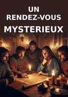 Couverture du livre « Un rendez-vous mystérieux » de Jean-Paul Trignac aux éditions Books On Demand