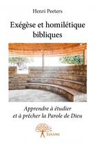 Couverture du livre « Exégèse et homilétique bibliques » de Peeters Henri aux éditions Edilivre