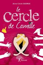 Couverture du livre « Le cercle de Camille » de Anne-Cecile George aux éditions Edilivre