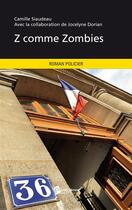 Couverture du livre « Z comme Zombies » de Jocelyne Dorian et Camille Siaudeau aux éditions Publibook