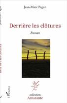 Couverture du livre « Derrière les clôtures » de Jean-Marc Pagan aux éditions L'harmattan