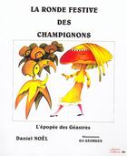 Couverture du livre « La ronde festive des champignons » de Daniel Noel aux éditions L'officine