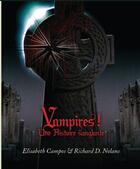 Couverture du livre « Vampires ! une histoire sanglante » de Elisabeth Campos et Richard D. Nolane aux éditions Moutons Electriques
