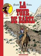 Couverture du livre « Les aventures de Ed Logan T.1 ; la tour de Babel » de Gerald Forton aux éditions Alain Beaulet