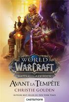 Couverture du livre « Warcraft ; avant la tempête » de William King aux éditions Castelmore