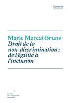 Couverture du livre « Droit de la non-discrimination : de l'égalité à l'inclusion » de Mercat-Bruns aux éditions Ste De Legislation Comparee