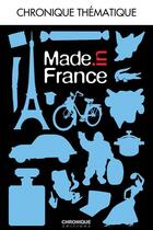 Couverture du livre « Made in France » de Michele Jouve et Frank Jouve aux éditions Éditions Chronique