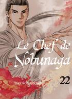 Couverture du livre « Le chef de Nobunaga Tome 22 » de Mitsuru Nishimura et Takuro Kajikawa aux éditions Komikku