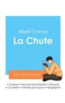 Couverture du livre « Réussir son Bac de français 2024 : Analyse de La Chute de Albert Camus » de Albert Camus aux éditions Bac De Francais