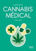 Couverture du livre « Petit livre du cannabis médical » de Nicolas Gauthier aux éditions First