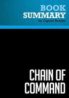 Couverture du livre « Summary: Chain of Command : Review and Analysis of Seymour M. Hersh's Book » de  aux éditions Political Book Summaries