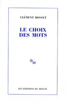Couverture du livre « Le choix des mots » de Clement Rosset aux éditions Minuit