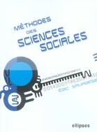 Couverture du livre « Methodes des sciences sociales » de Eric Savarese aux éditions Ellipses