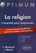 Couverture du livre « L'essentiel pour comprendre la religion (iep 2012) » de Bozonnet/Mazuir aux éditions Ellipses