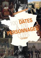 Couverture du livre « 100 dates et 100 personnages clefs » de Valode aux éditions De Vecchi