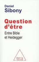 Couverture du livre « Question d'être » de Daniel Sibony aux éditions Odile Jacob