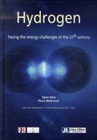 Couverture du livre « Hydrogen. facing the energy challenges of the 21st century/l'hydrogène. pour relever le défi énergétique » de Malbrunot/Bose aux éditions John Libbey